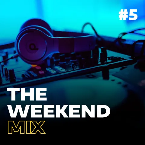 Cover: The Weekend Mix #5